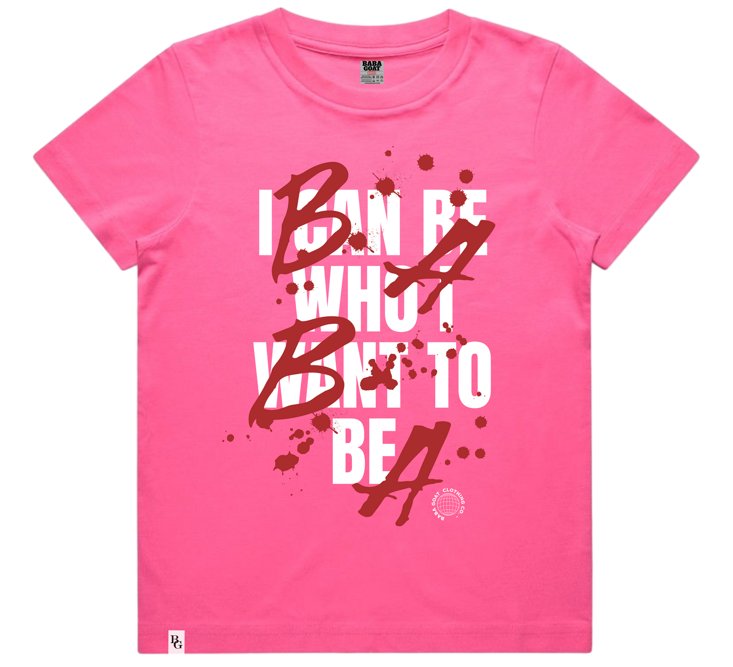 “I CAN BE WHO I WANT” T-Shirt