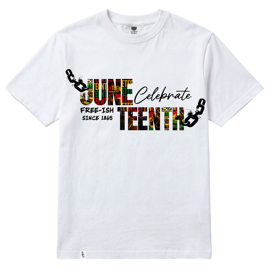 Free-Ish Since 1865 Juneteenth Tee