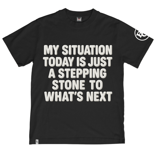 “STEPPING STONE” T-Shirt