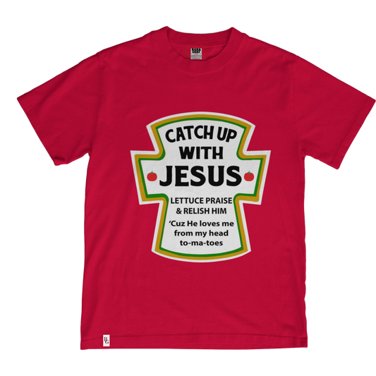 Catchup with Jesus T Shirt