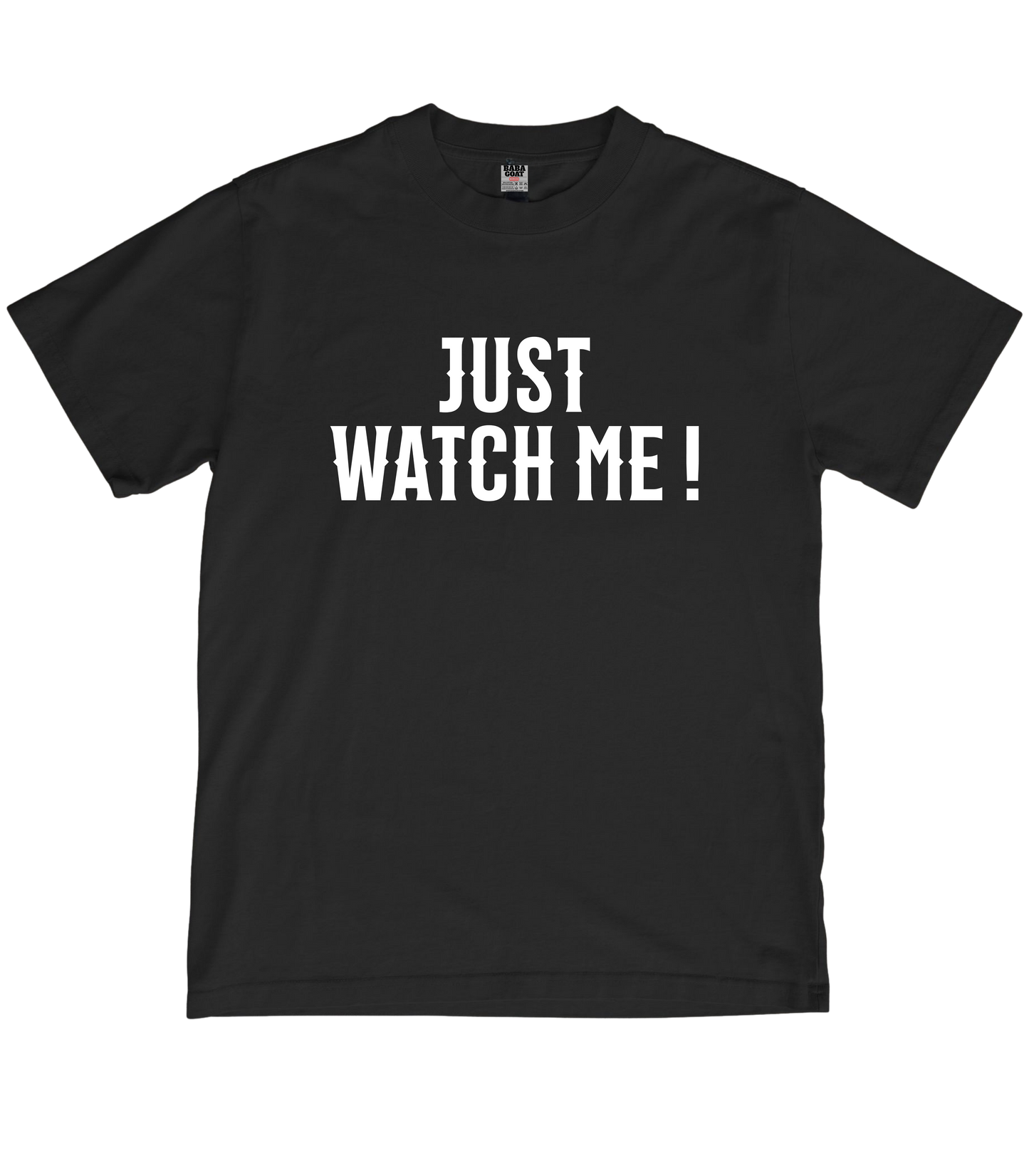 Watch Me T-Shirt