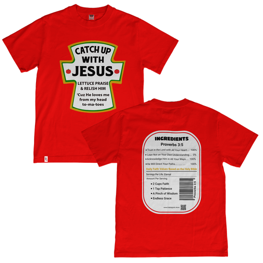 Catchup with Jesus Christian Streetwear Tee
