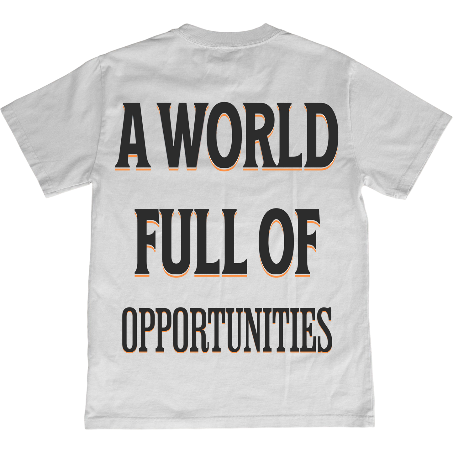 B Full of Opportunities T-Shirt